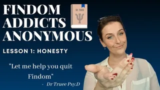 Findom Addicts Anonymous: Lesson 1 - Honesty | Mindfuck Therapy Fantasy for True Financial Submission | Sophia Truee