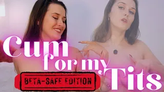 Cum for my Tits: BETA-SAFE PIXEL DENIAL JOI