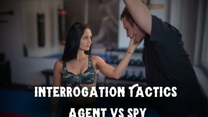 Interrogation Tactics - Agent vs Spy