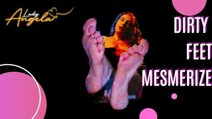 Lady Angela dirty feet mesmerize