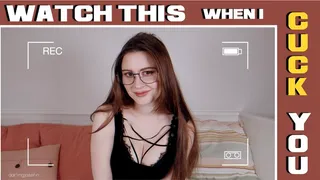 Watch This When I Cuck You