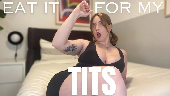 Eat it for My tits CEI