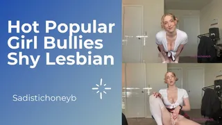 Hot Popular Girl Bullies Shy Lesbian