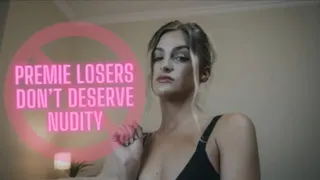 Premie Losers Don't Deserve Nudity