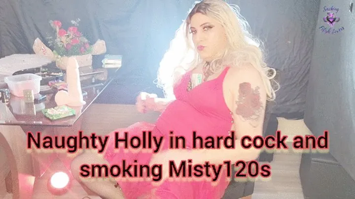 Naughty Holly in hard cock and smoking Misty120s - SFL294