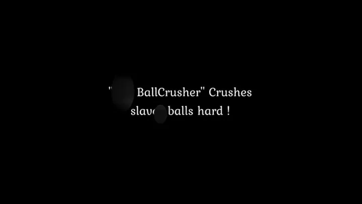 The Ballcrusher destroys slaves balls!