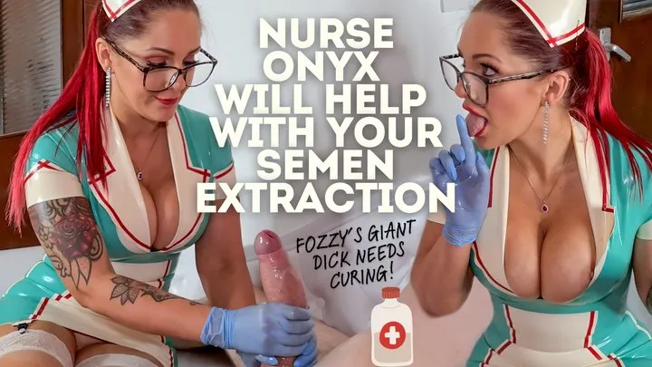 Nurse Onyx Will Help With Your Semen Extraction