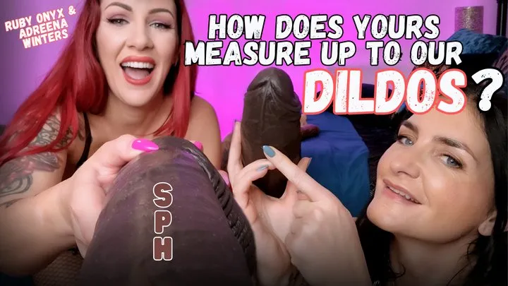 How Does Yours Measure Up To Our Dildos?