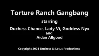 To'rture Ranch Gangbang