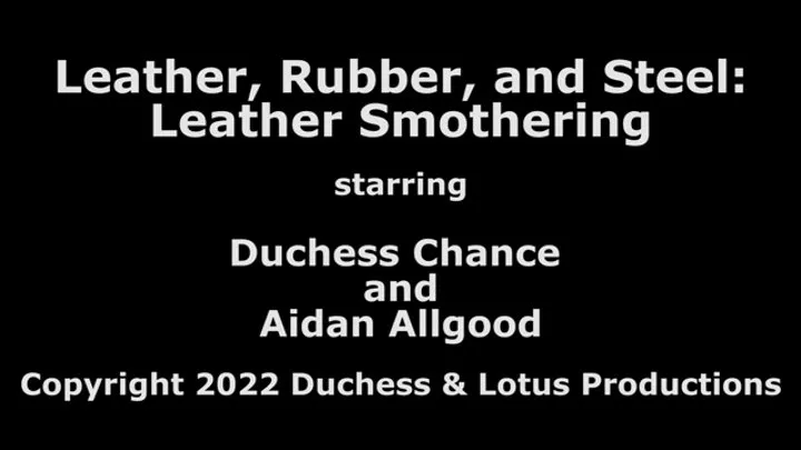 Leather Smothering - Leather Rubber Steel pt 1 - Duchess & Aidan Allgood