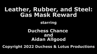 Gas Mask Reward - Leather Rubber Steel pt 3 - Duchess Chance & Aidan Allgood