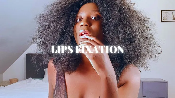 LIPS FIXATION (TRANCE)