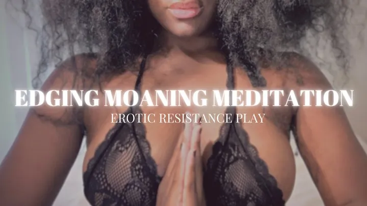 SEDUCED | EDGING MOANING MEDITATION (TRANCE)