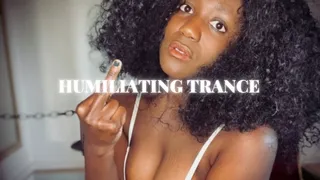 HUMILIATING TRANCE