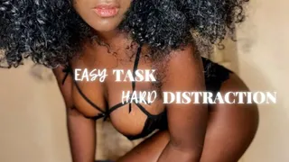 EASY TASK HARD DISTRACTION (TRANCE)