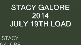 Stacy Galore 2014 July 19th Load