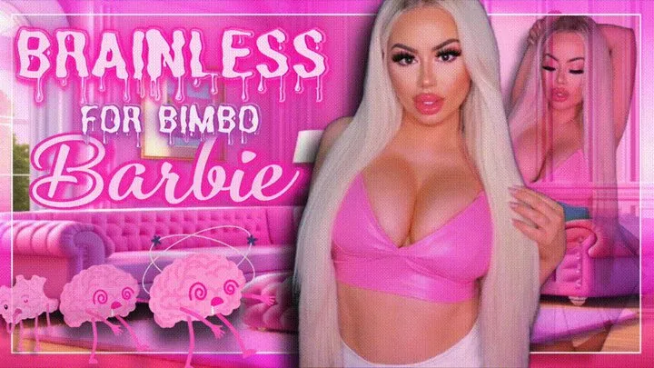 Brainless for Bimbo Barbie