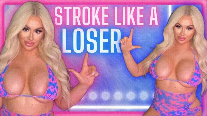 Stroke Like a LOSER!