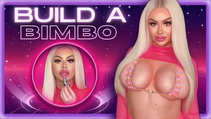 Build A Bimbo