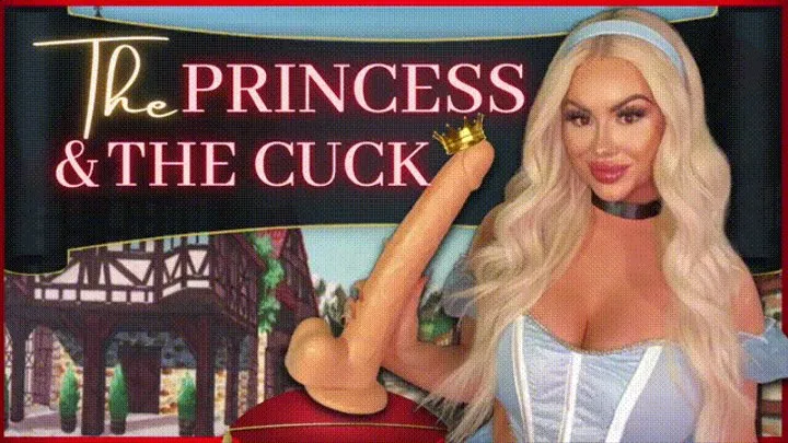 The Princess & The Cuckold