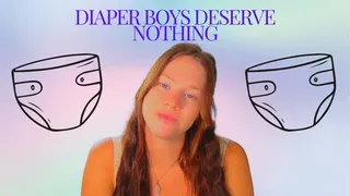 Diaper Boys Deserve Not One Thing