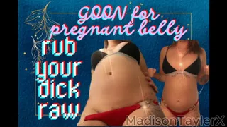 Goon Pregnant Hole {femdom}