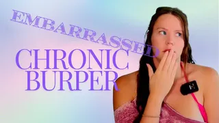 Embarrassed Chronic Burper