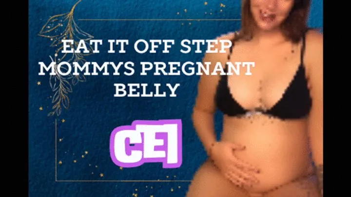 Eat Your Cum off My Pregnant Belly