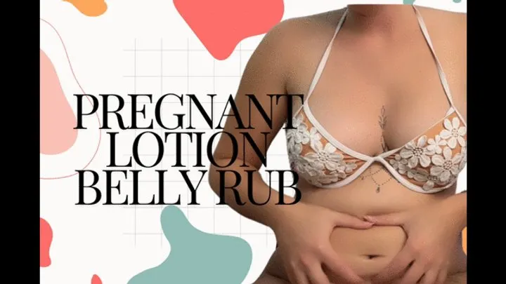 Pregnant Belly Lotion Rubbing