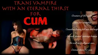 TG vampire's thirst for cum masturbates