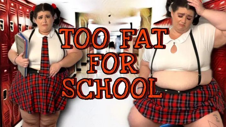 Too Fat for School