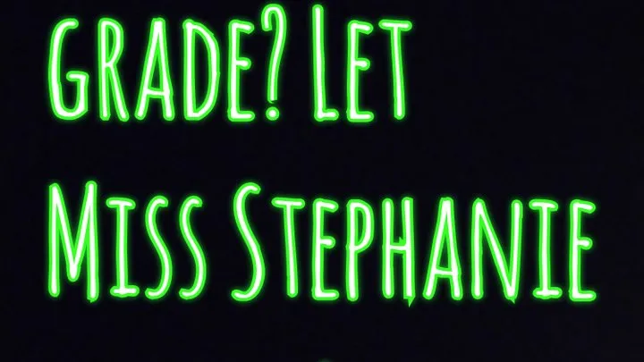 Wanna pass class? Let Miss Stephanie peg ya!