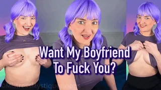 Want My Boyfriend To Fuck You? - Your friend tells you exactly how her boyfriend would fuck you - Bisexual Encouragement, Make Me Bi, Queer Porn, Femdom POV with Mistress Mystique