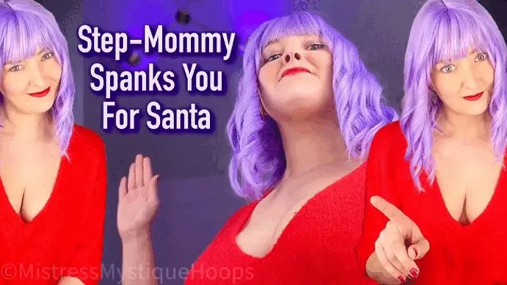 Step-Mommy Spanks You For Santa - Nuaghty boy needs a spanking to make it onto the nice list - Femdom POV, Female Domination, MILF, Humiliation with Mistress Mystique Hoops