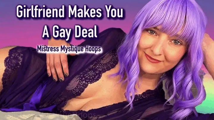 Girlfriend Makes You A Gay Deal - Get fucked by a man while she watches and she'll have a threesome with two women - Make Me Bisexual Encouragement Femdom POV with Mistress Mystique