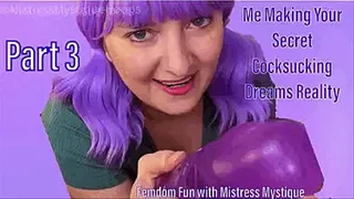 Me Making Your Secret Cocksucking Dreams Reality (Part 3)
