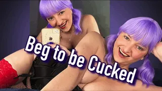 Beg to be Cucked - Beg all my girlfriends to find out which one wants to cuckold you - Female Domination Femdom POV Humiliation with Mistress Mystique