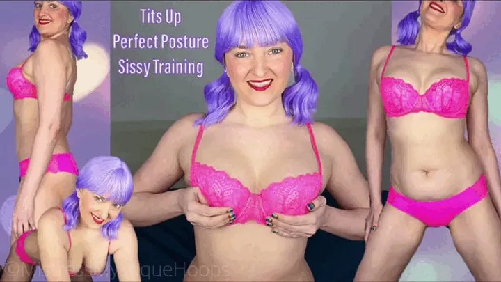 Tits Up Perfect Posture Sissy Training - Feminization and Sissification with Femdom Mistress Mystique