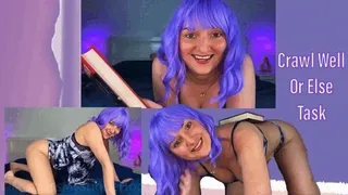 Crawl Well Or Else Task - Female Domination CBT Ballbusting Submissive Task to Earn an Orgasm with Femdom Mistress Mystique