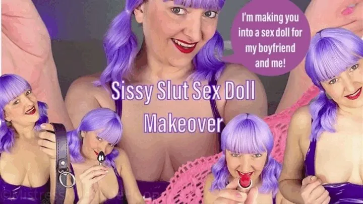 Sissy Slut Sex Doll Makeover - Making you into a sissy girl for my boyfriend and me - Sissification and Feminization Female POV with Mistress Mystique