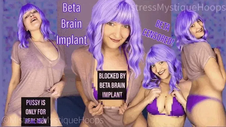 Beta Brain Implant - Automatically BETA CENSORS what you see based on how big a loser you are - Verbal Humiliation Tease & Denial with Femdom Mistress Mystique