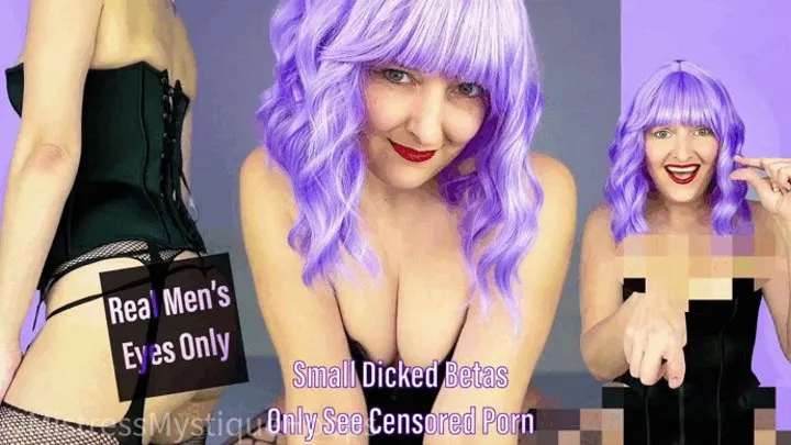 Small Dicked Betas Only See Censored Porn - Beta Censored Small Penis Humiliation SPH Tease & Denial JOI - the smaller your dick the less you see with Femdom Mistress Mystique