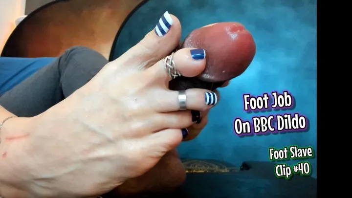 #40 Footjob On BBC Dildo (no sound)