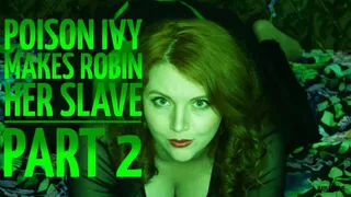 Poison Ivy Makes Robin Her Slave Part 2