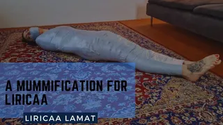 A mummification for Liricaa