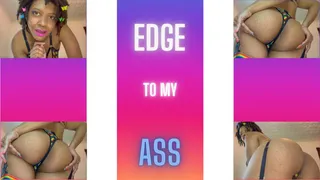 Edge to My Ass Part 2