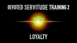 Devoted Servitude Training - Loyalty Intro