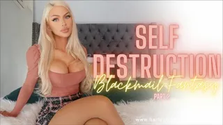 Self Destruction Blackmail #2