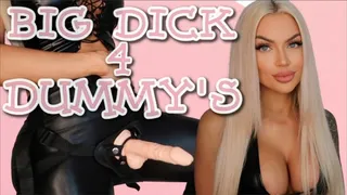 Big Dick for Dummy's