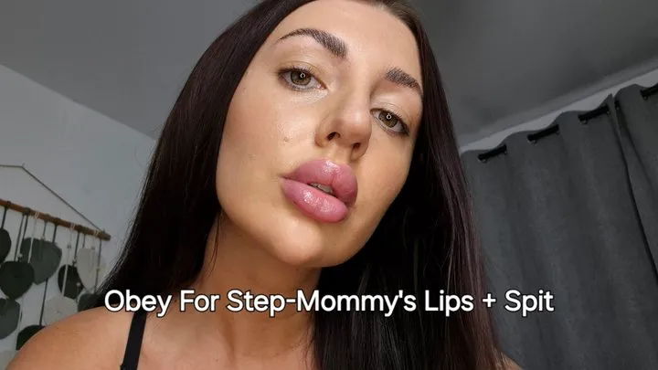 Obey For Step-Mommy's Lips And Spit